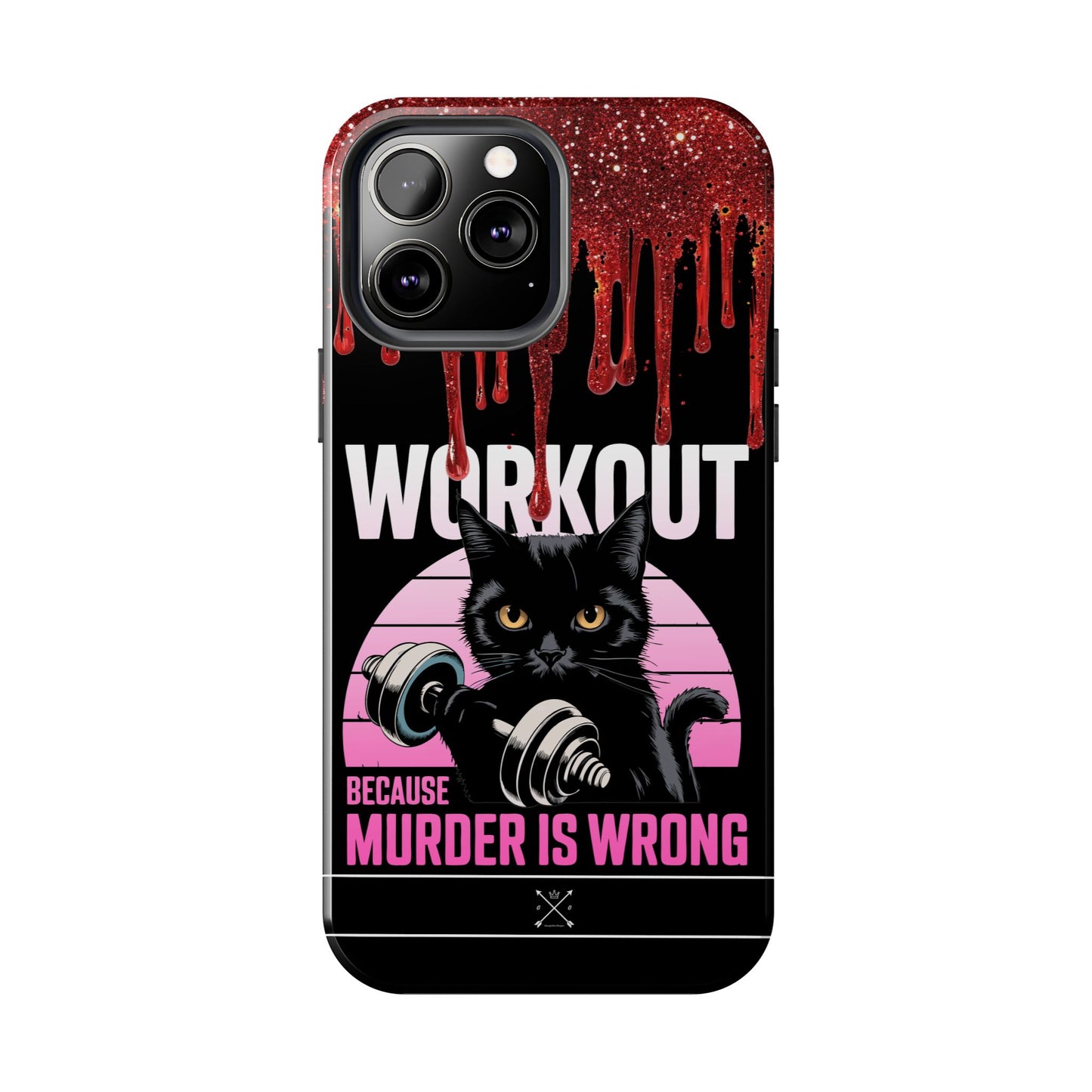 Edgy Cat Tough Phone Case - 'Workout Because Murder Is Wrong'