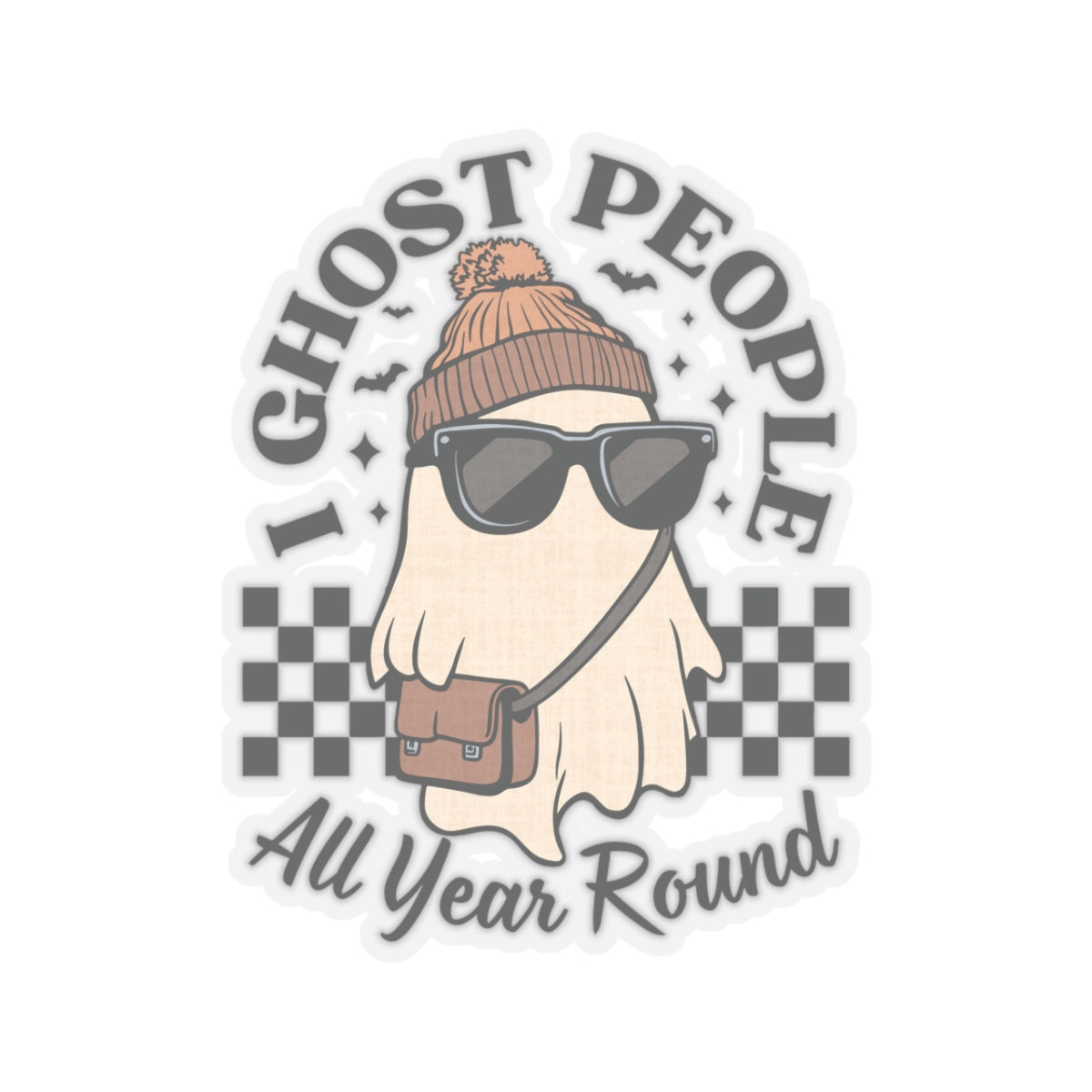 I Ghost People All Year Around - Kiss-Cut Stickers