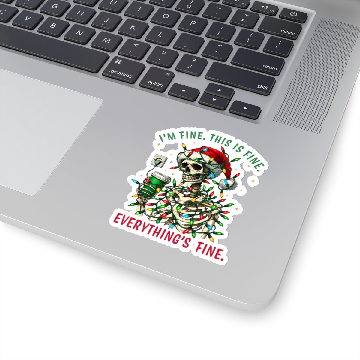 I'm Fine. This Is Fine. Everything Is Fine. (Christmas) - Kiss-Cut Stickers