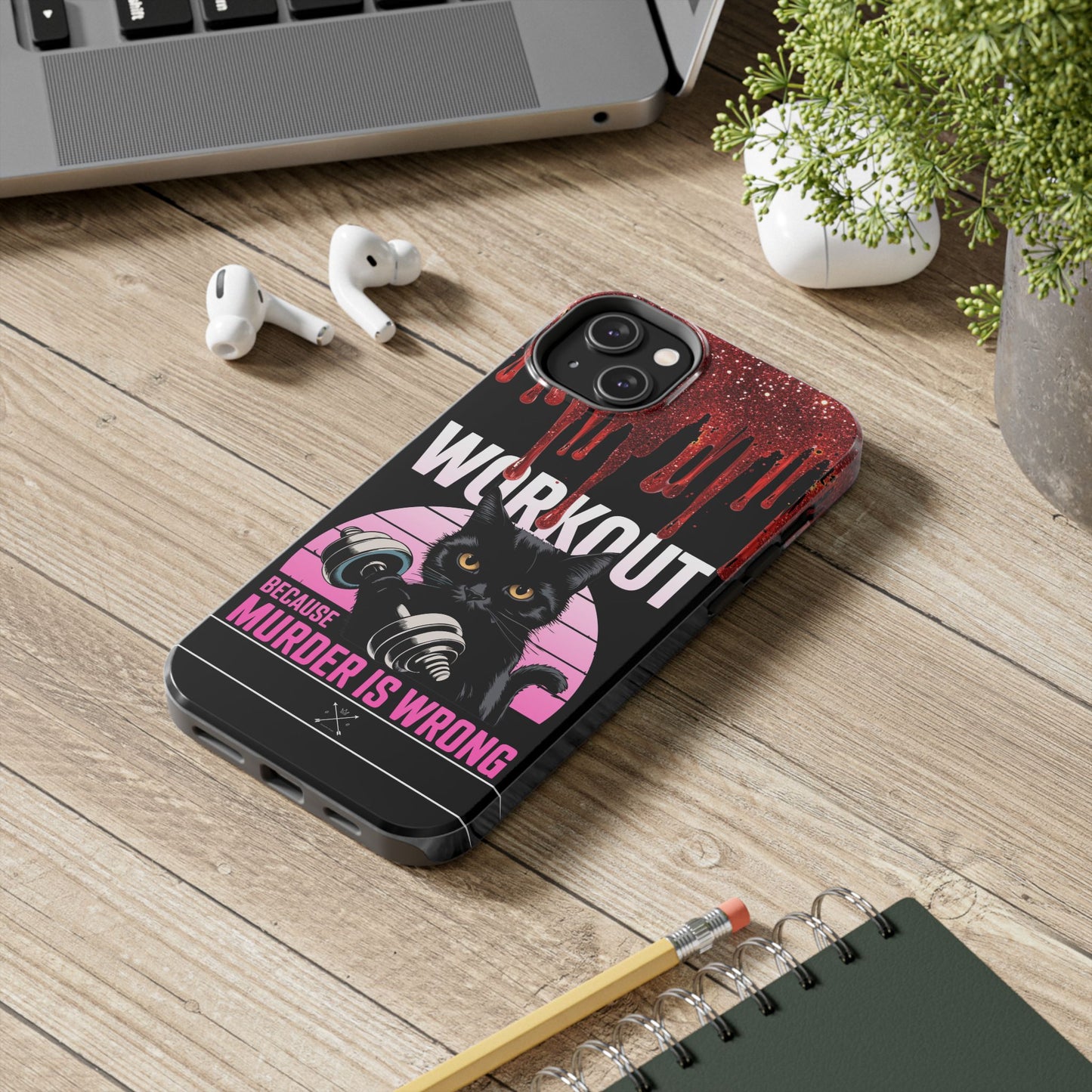 Edgy Cat Tough Phone Case - 'Workout Because Murder Is Wrong'