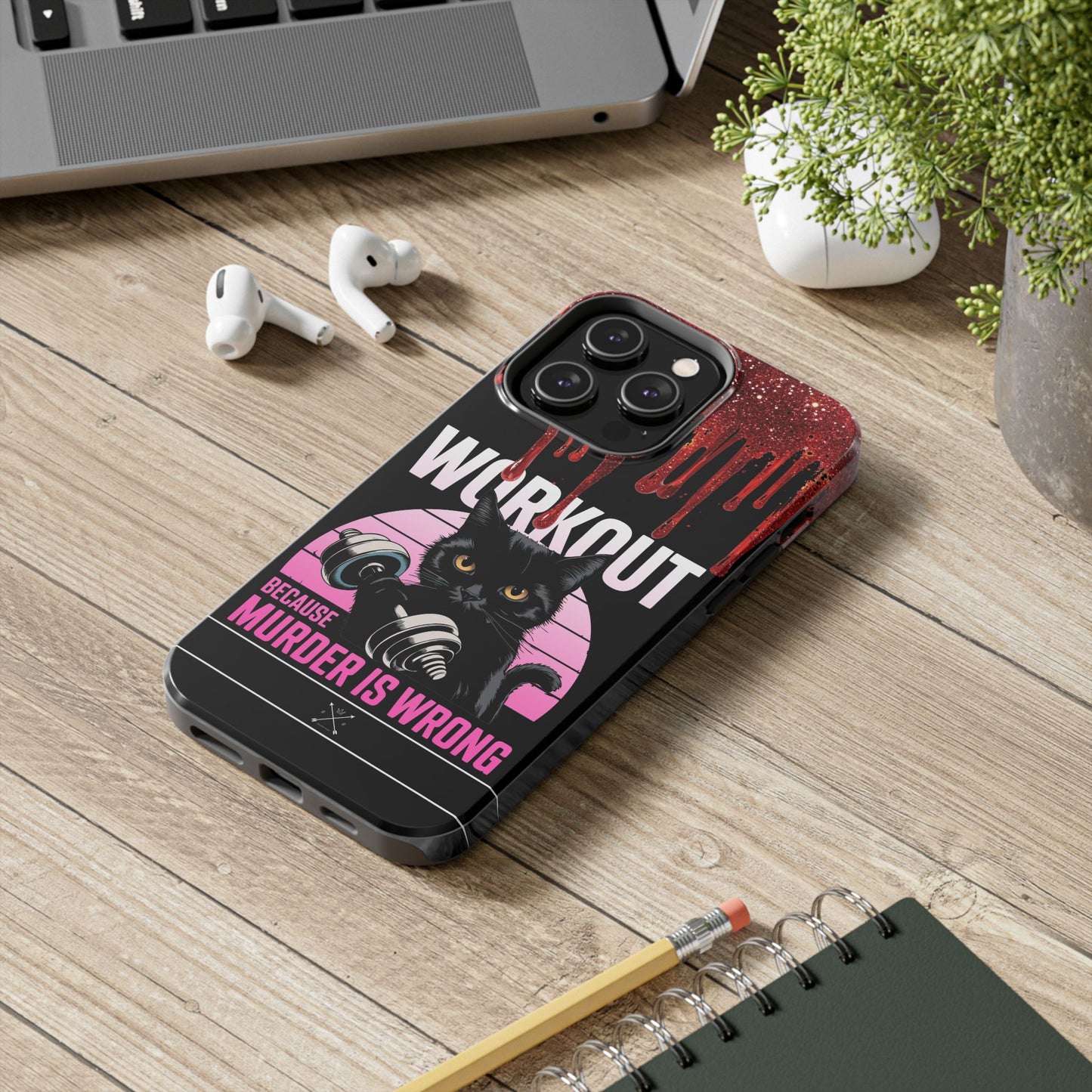 Edgy Cat Tough Phone Case - 'Workout Because Murder Is Wrong'