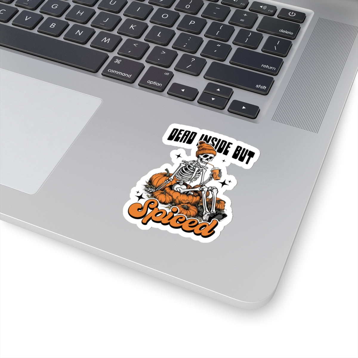 Dead Inside But Spiced - Kiss-Cut Stickers