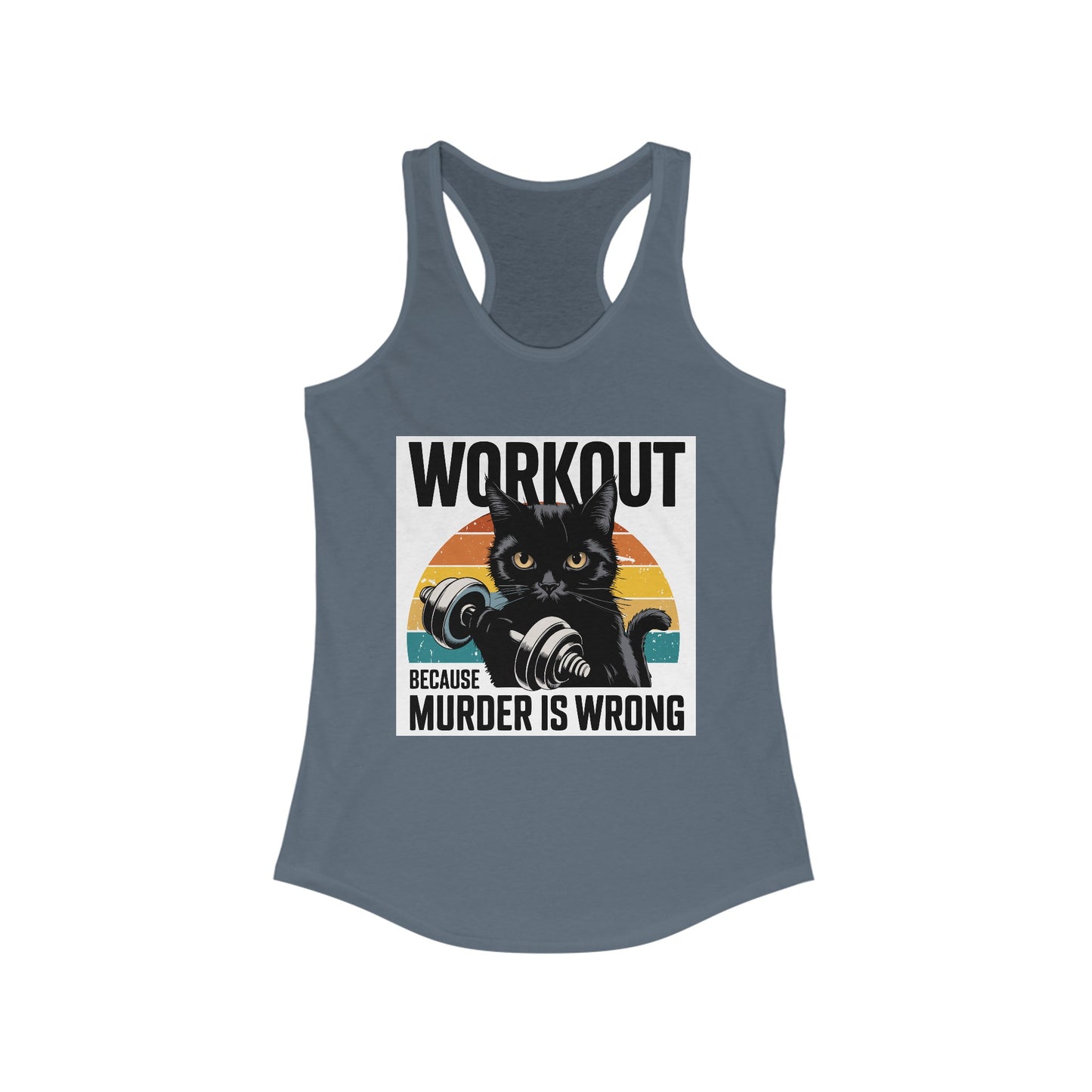 Workout Because Murder is Wrong - Women's Ideal Racerback Tank