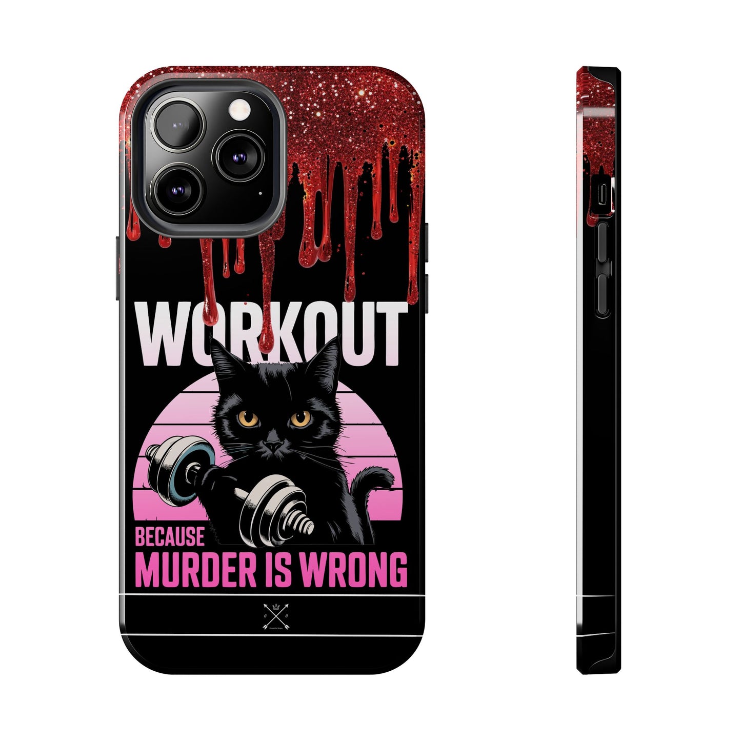 Edgy Cat Tough Phone Case - 'Workout Because Murder Is Wrong'