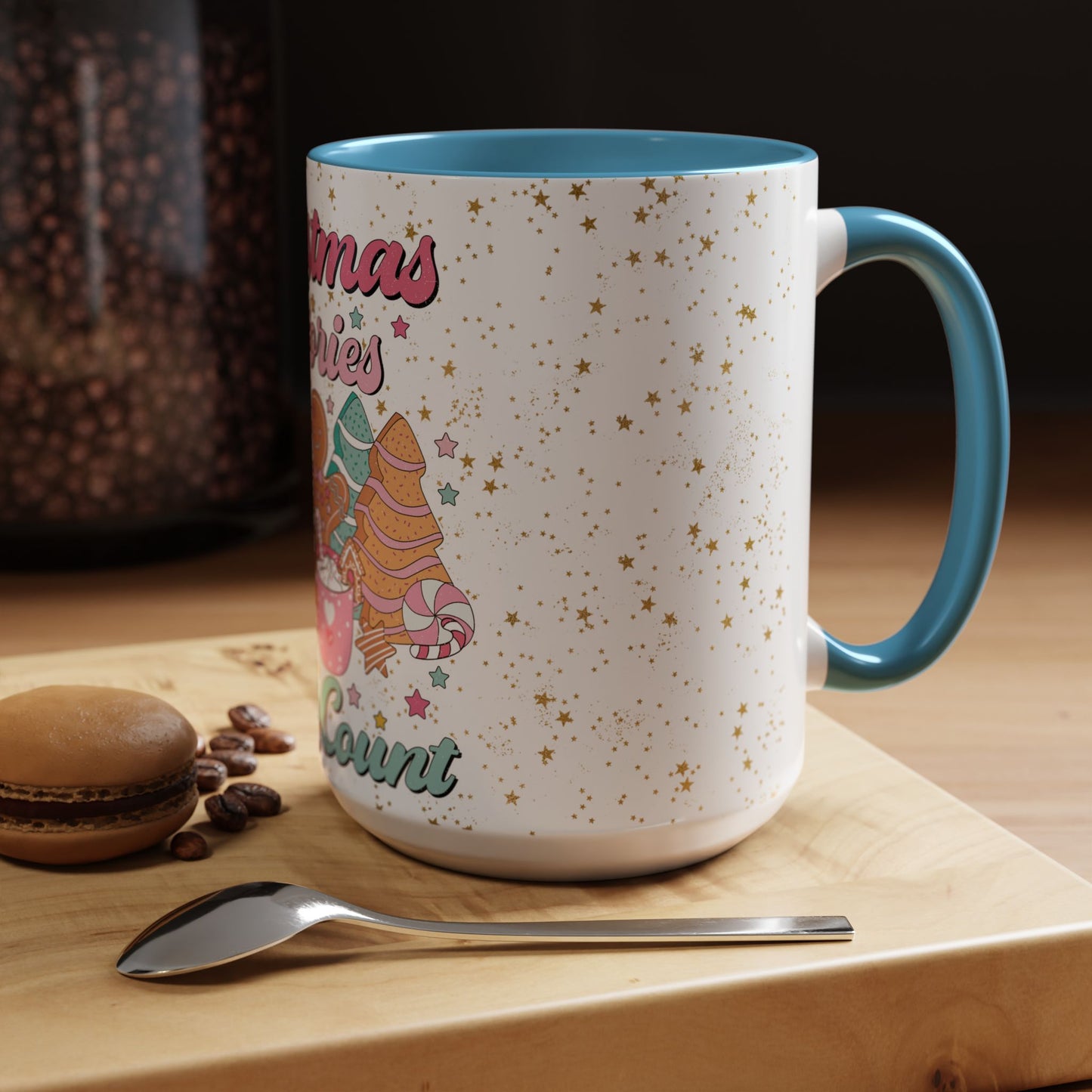Christmas Calories Don't Count - Coffee Mug
