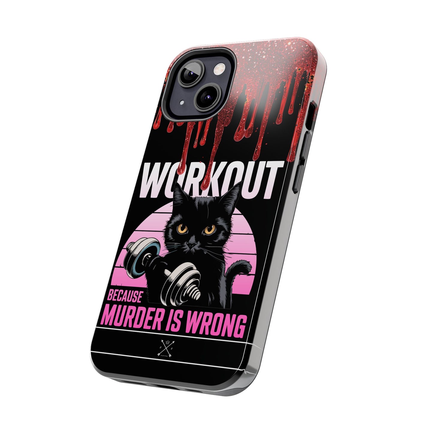 Edgy Cat Tough Phone Case - 'Workout Because Murder Is Wrong'
