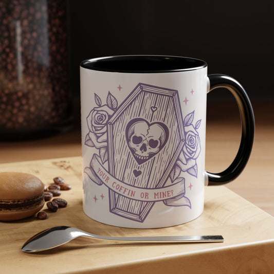 Your Coffin or Mine? - Accent Coffee Mug (11, 15oz)