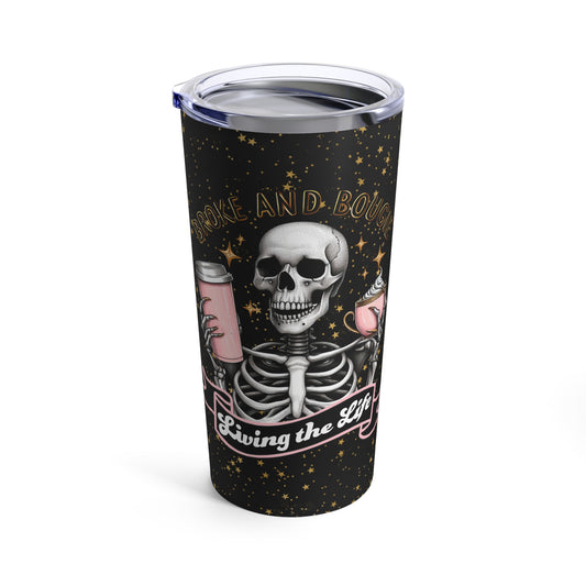 Broke and Bougie(Gold)- Tumbler 20oz