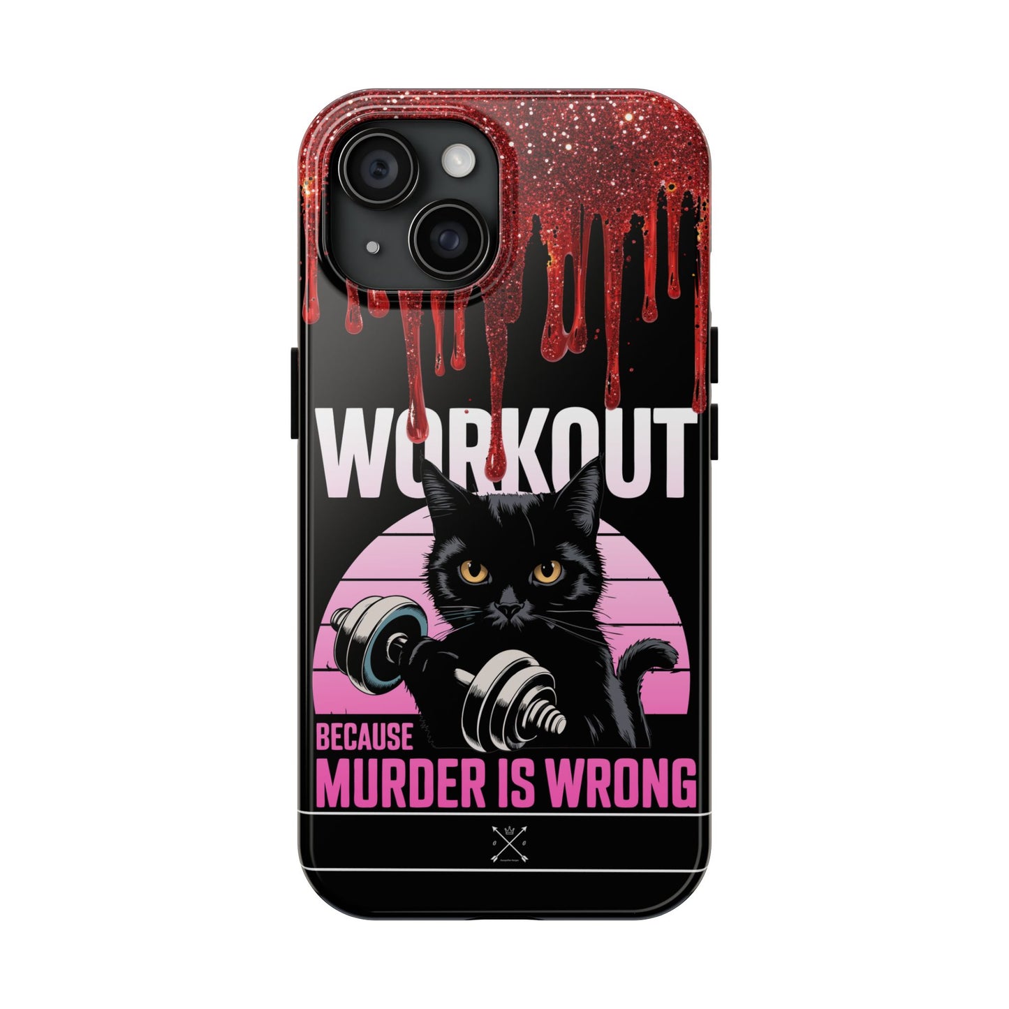 Edgy Cat Tough Phone Case - 'Workout Because Murder Is Wrong'