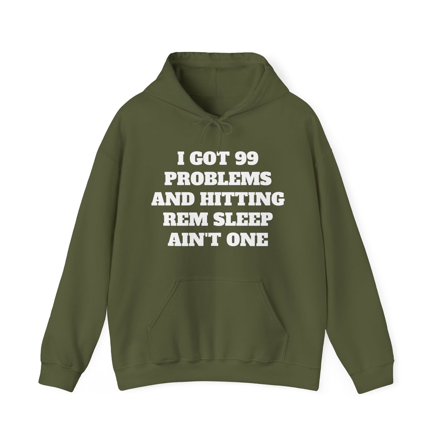 I Got 99 Problems and Hitting REM Sleep - Unisex Heavy Blend™- Hooded Sweatshirt