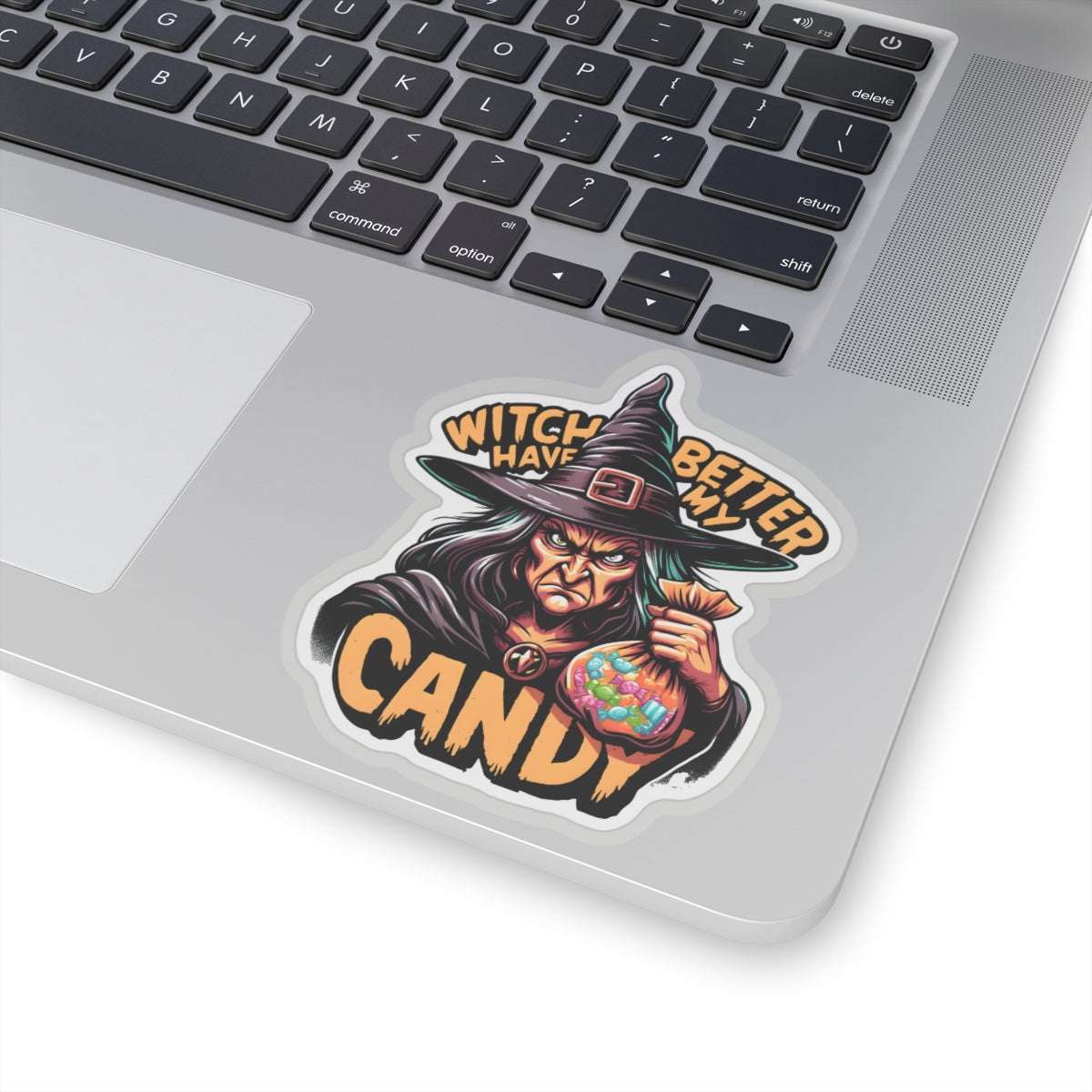 Witch Better Have My Candy - Kiss-Cut Stickers