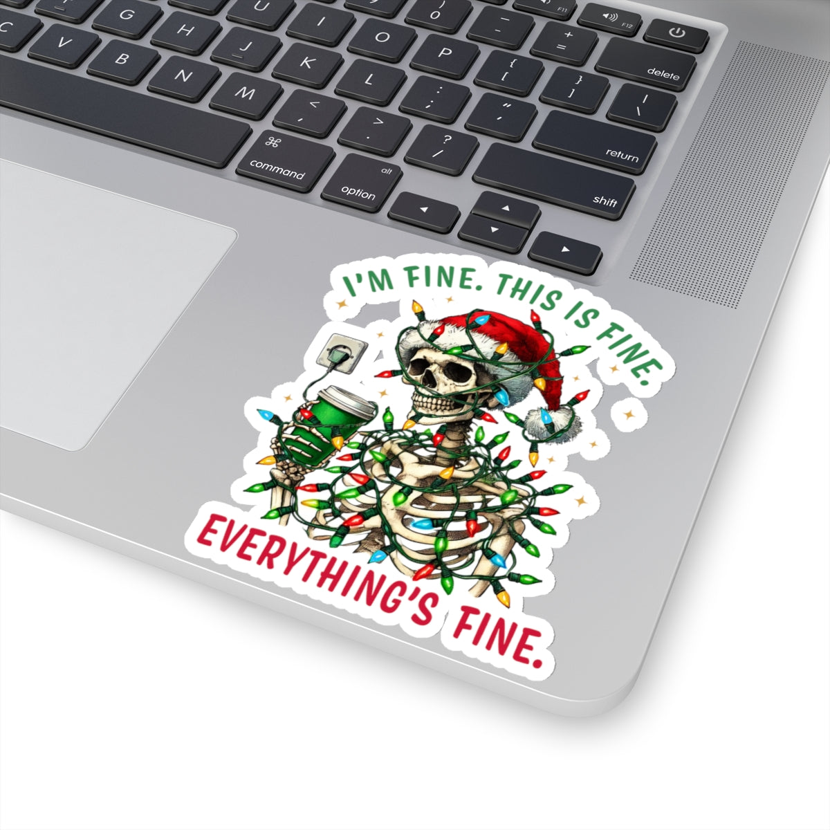 I'm Fine. This Is Fine. Everything Is Fine. (Christmas) - Kiss-Cut Stickers