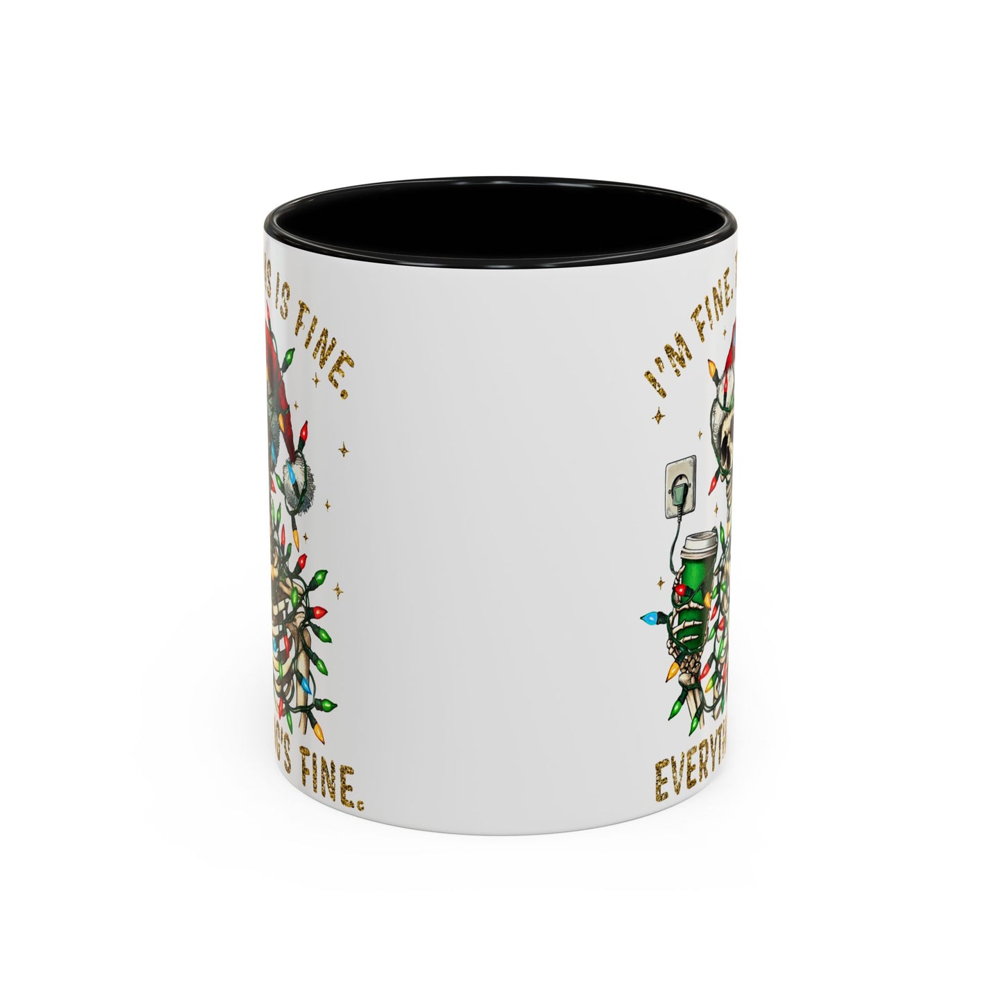 I'm Fine. This Is Fine. Everything Is Fine. - Accent Coffee Mug (11, 15oz)