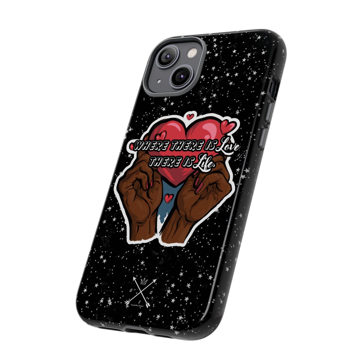 Inspirational Tough Phone Case | Love & Life Design