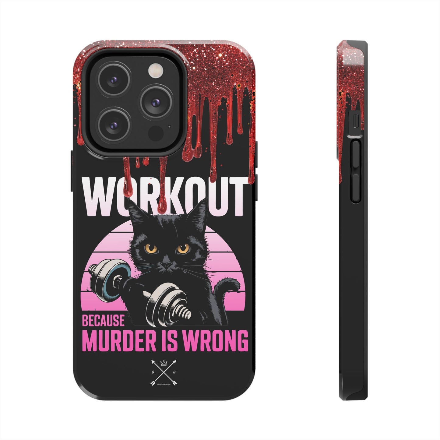 Edgy Cat Tough Phone Case - 'Workout Because Murder Is Wrong'