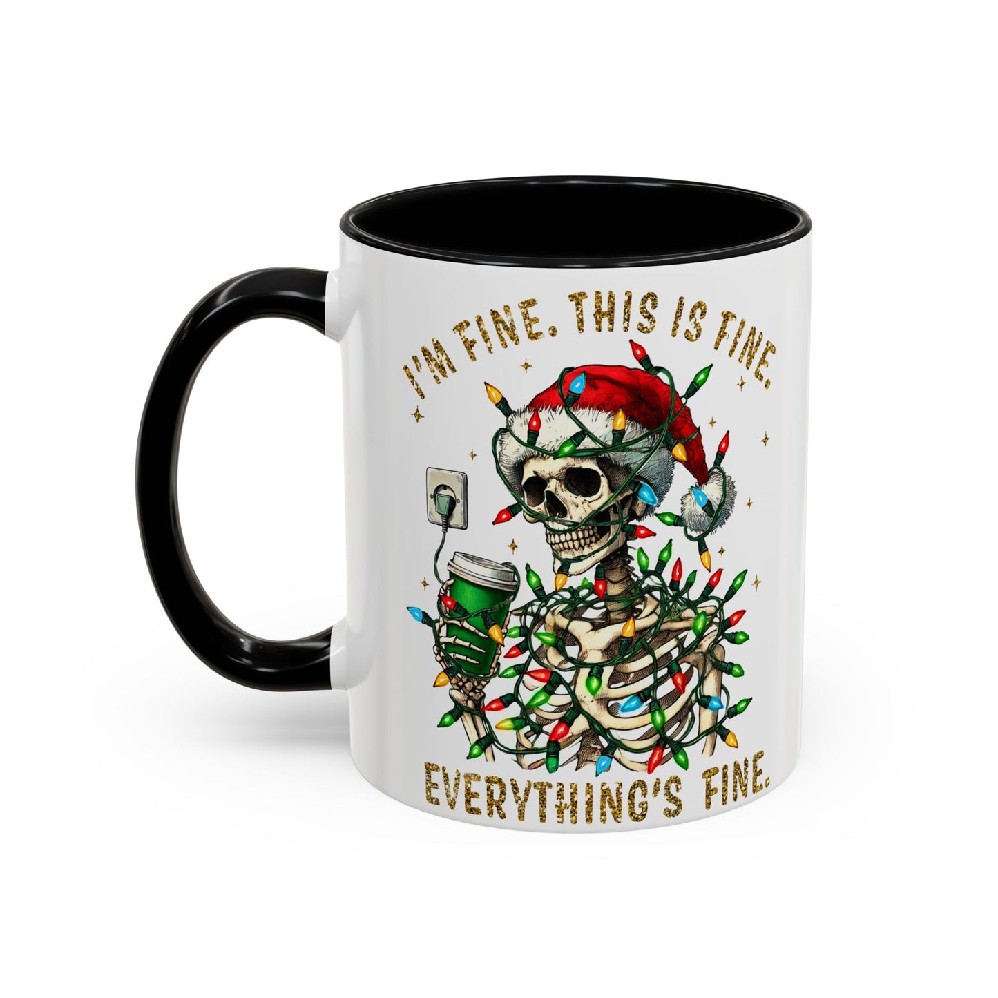 I'm Fine. This Is Fine. Everything Is Fine. - Accent Coffee Mug (11, 15oz)