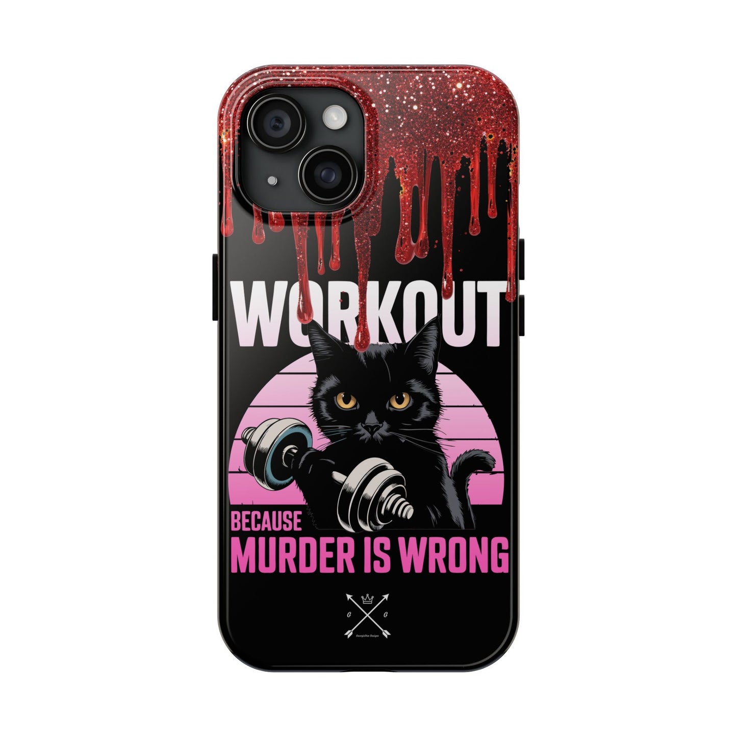Edgy Cat Tough Phone Case - 'Workout Because Murder Is Wrong'