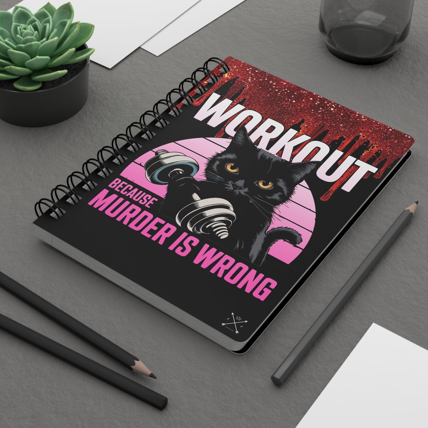 Workout Cat Spiral Notebook - "Because Murder is Wrong" - Fun & Motivational Journaling
