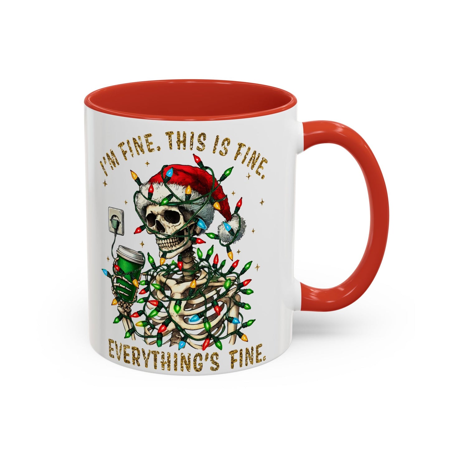 I'm Fine. This Is Fine. Everything Is Fine. - Accent Coffee Mug (11, 15oz)
