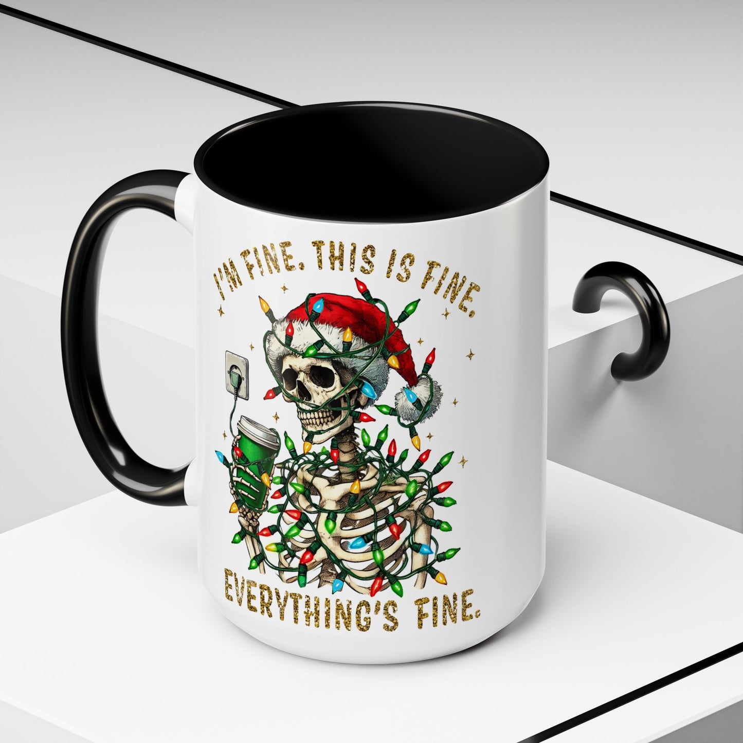 I'm Fine. This Is Fine. Everything Is Fine. - Accent Coffee Mug (11, 15oz)