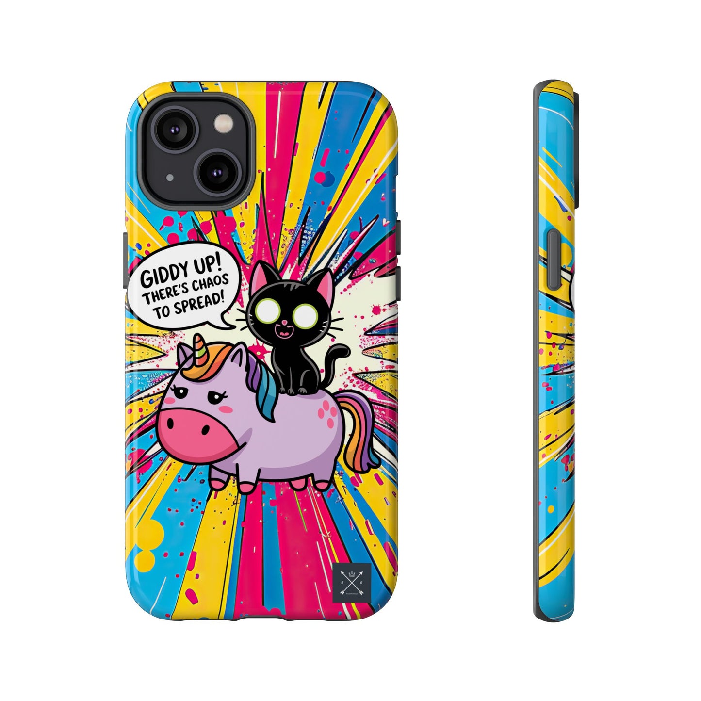 Giddy Up There's Chaos To Spread - Phone Tough Cases