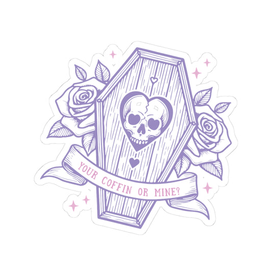 Your Coffin or Mine? - Kiss-Cut Stickers