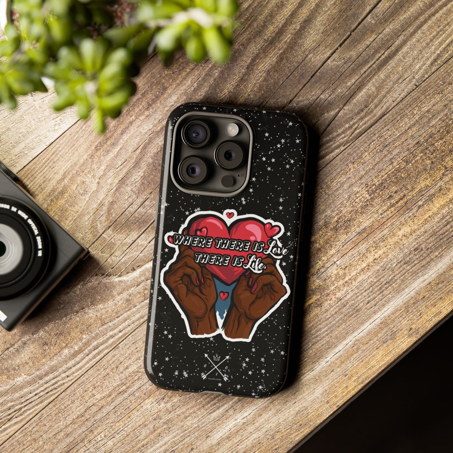 Inspirational Tough Phone Case | Love & Life Design