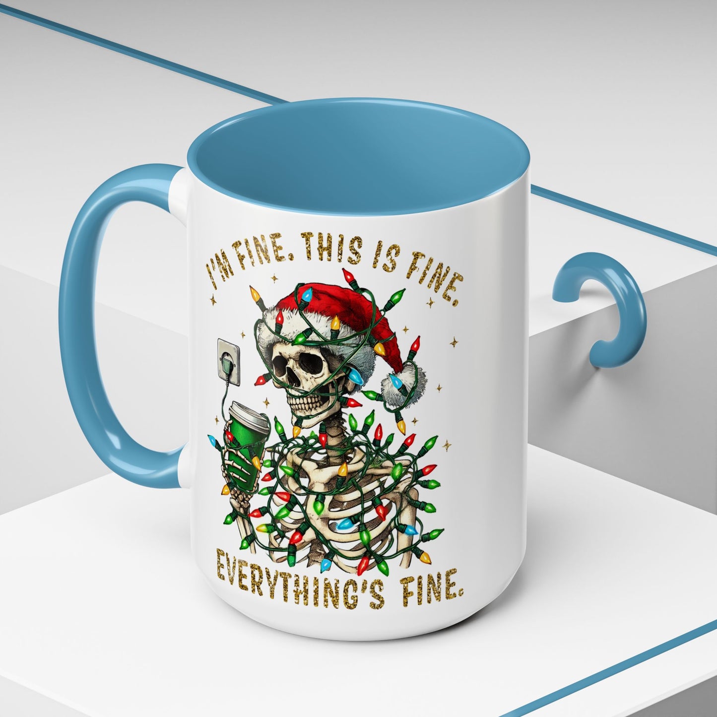 I'm Fine. This Is Fine. Everything Is Fine. - Accent Coffee Mug (11, 15oz)