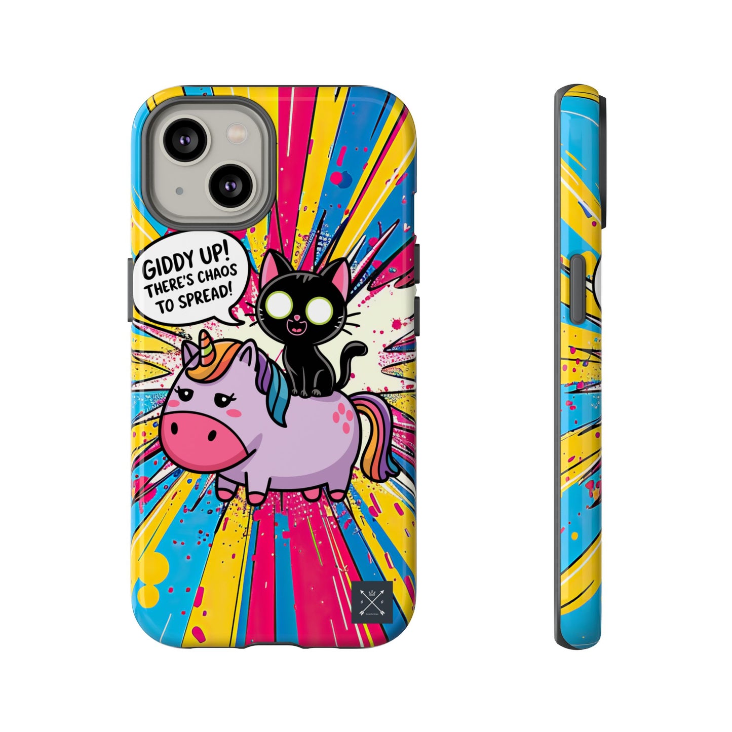 Giddy Up There's Chaos To Spread - Phone Tough Cases