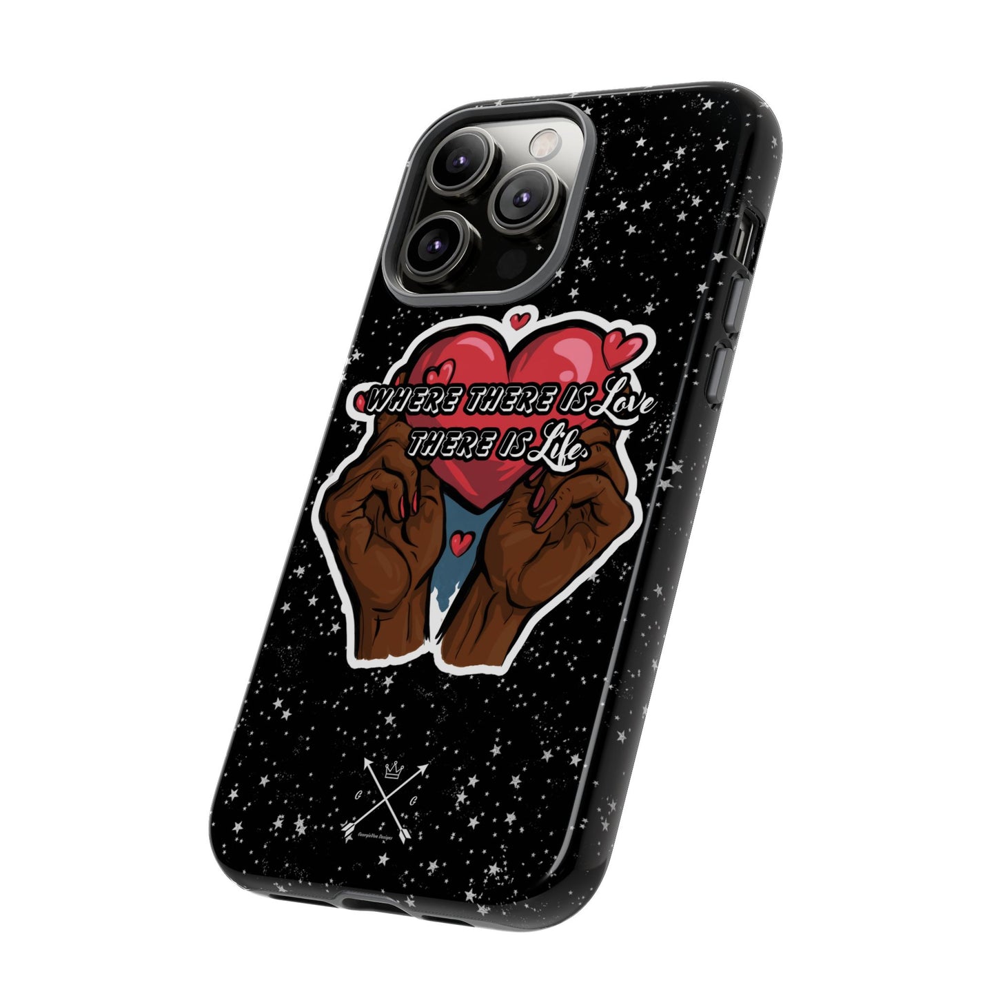 Inspirational Tough Phone Case | Love & Life Design