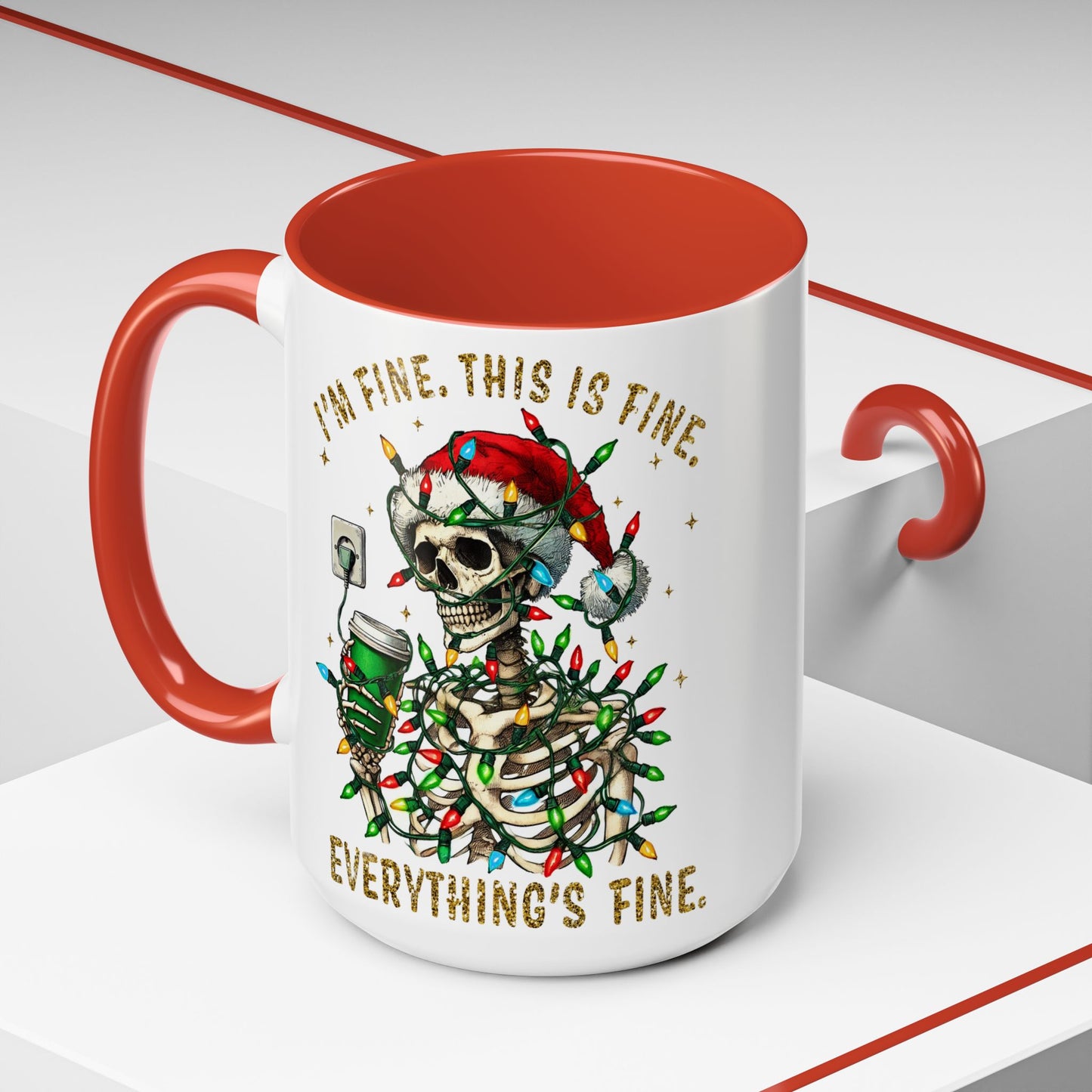 I'm Fine. This Is Fine. Everything Is Fine. - Accent Coffee Mug (11, 15oz)