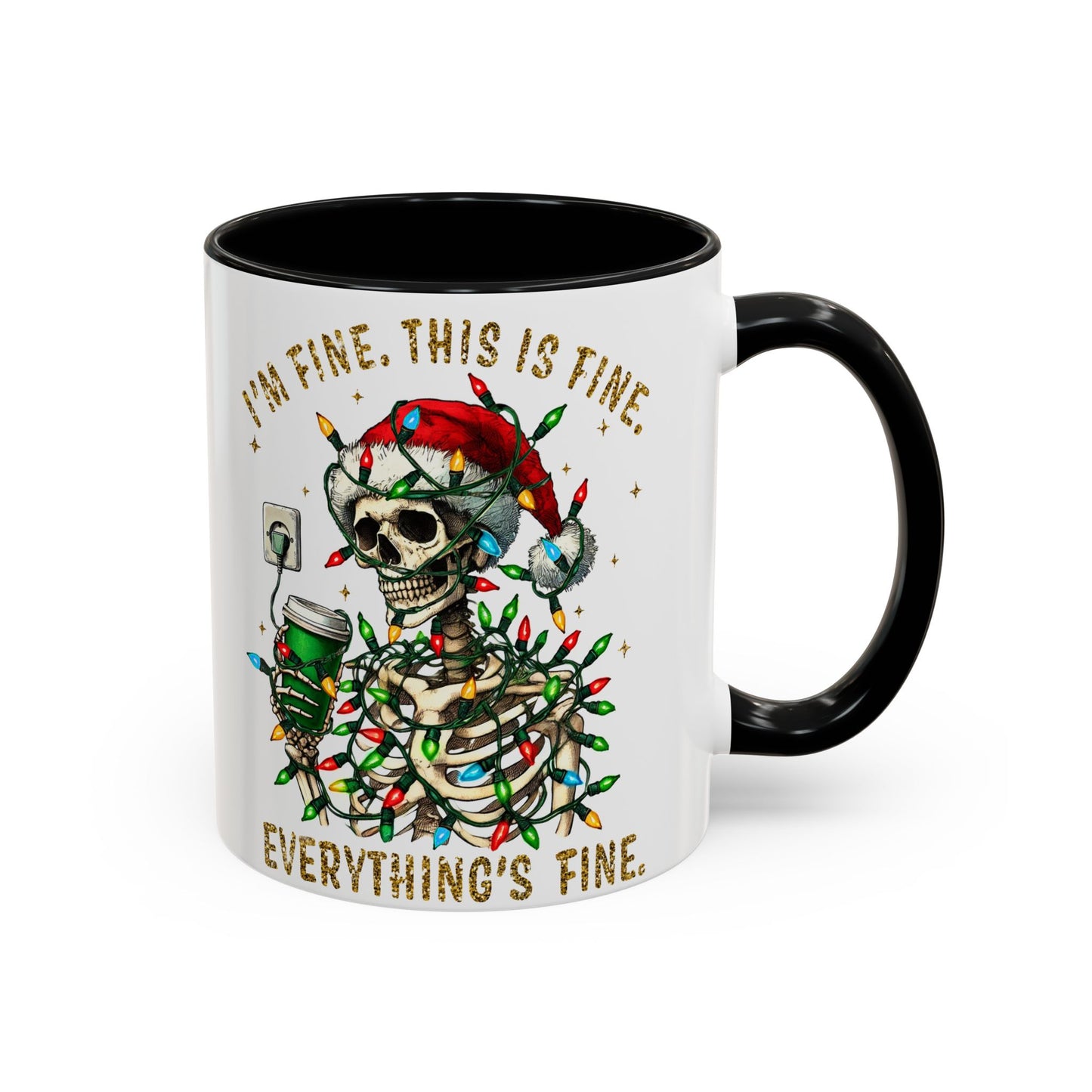 I'm Fine. This Is Fine. Everything Is Fine. - Accent Coffee Mug (11, 15oz)
