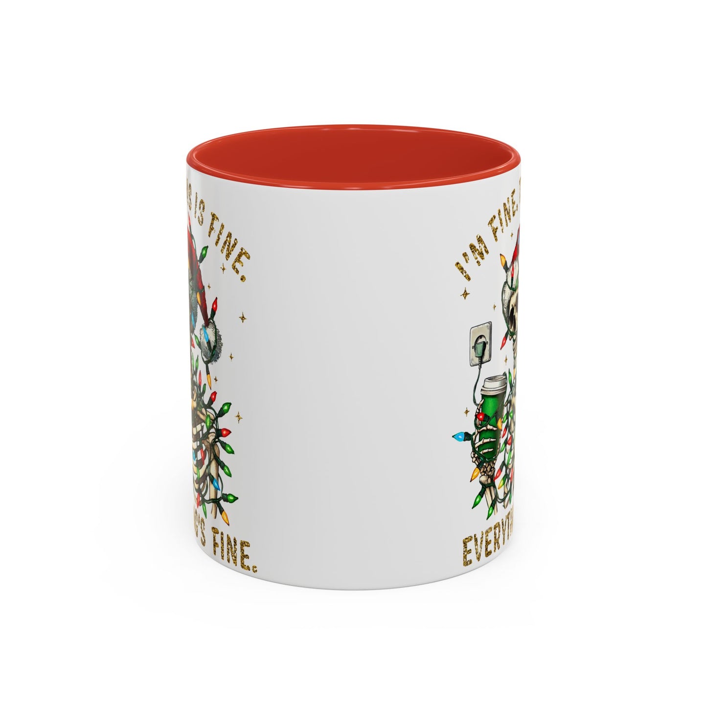 I'm Fine. This Is Fine. Everything Is Fine. - Accent Coffee Mug (11, 15oz)