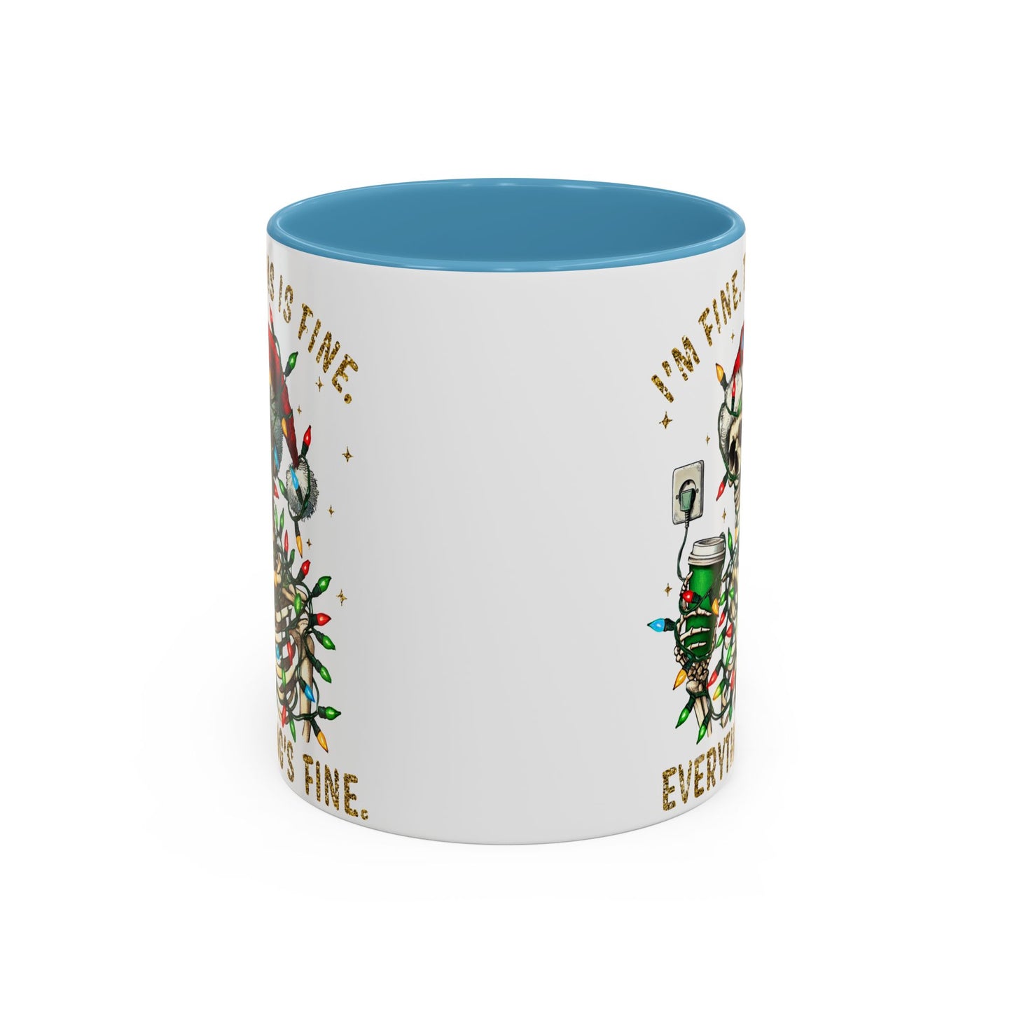 I'm Fine. This Is Fine. Everything Is Fine. - Accent Coffee Mug (11, 15oz)