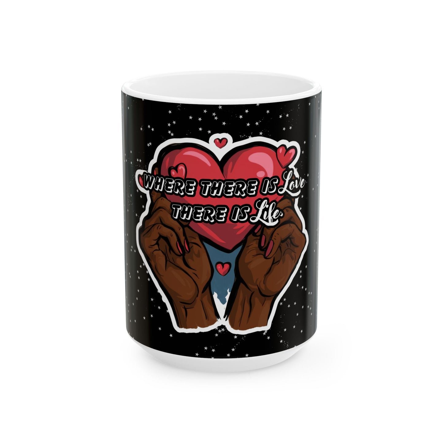 Love & Life - 11oz/15oz Ceramic Mug