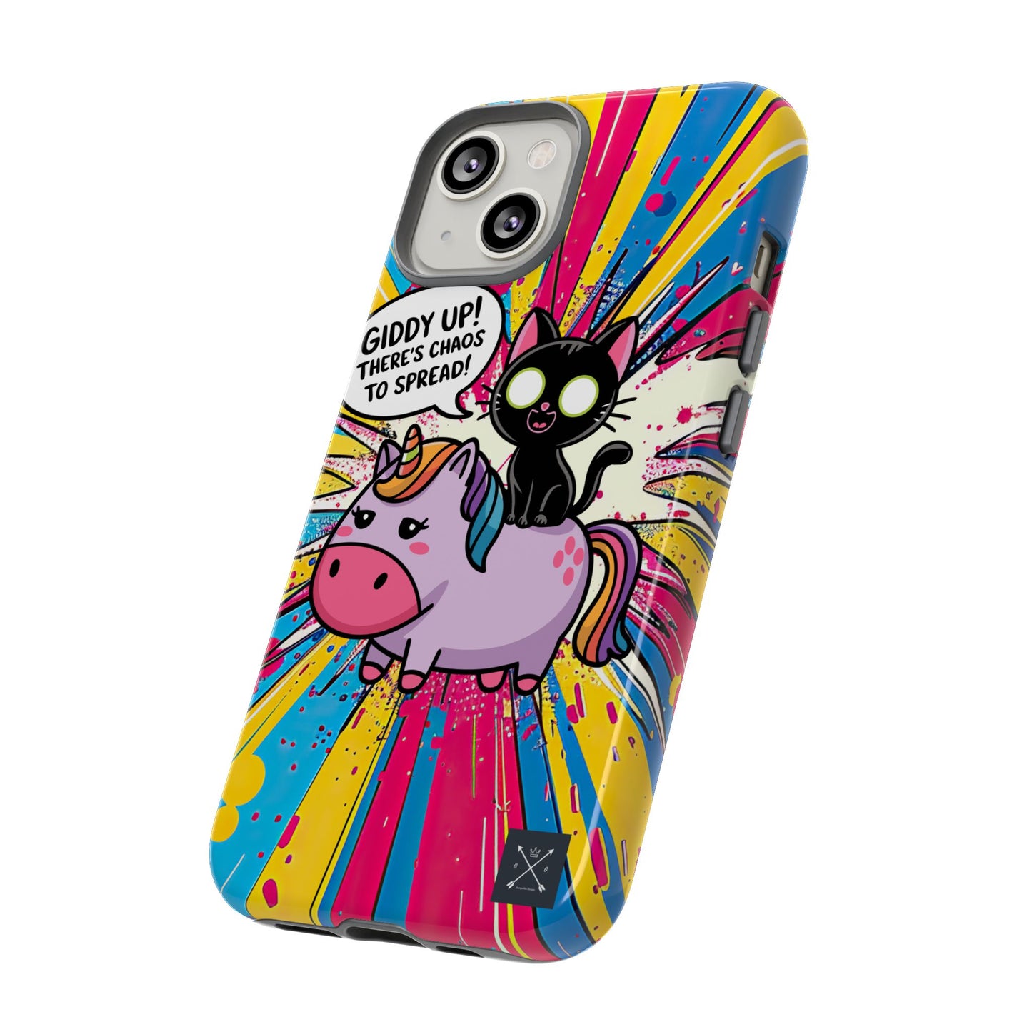 Giddy Up There's Chaos To Spread - Phone Tough Cases