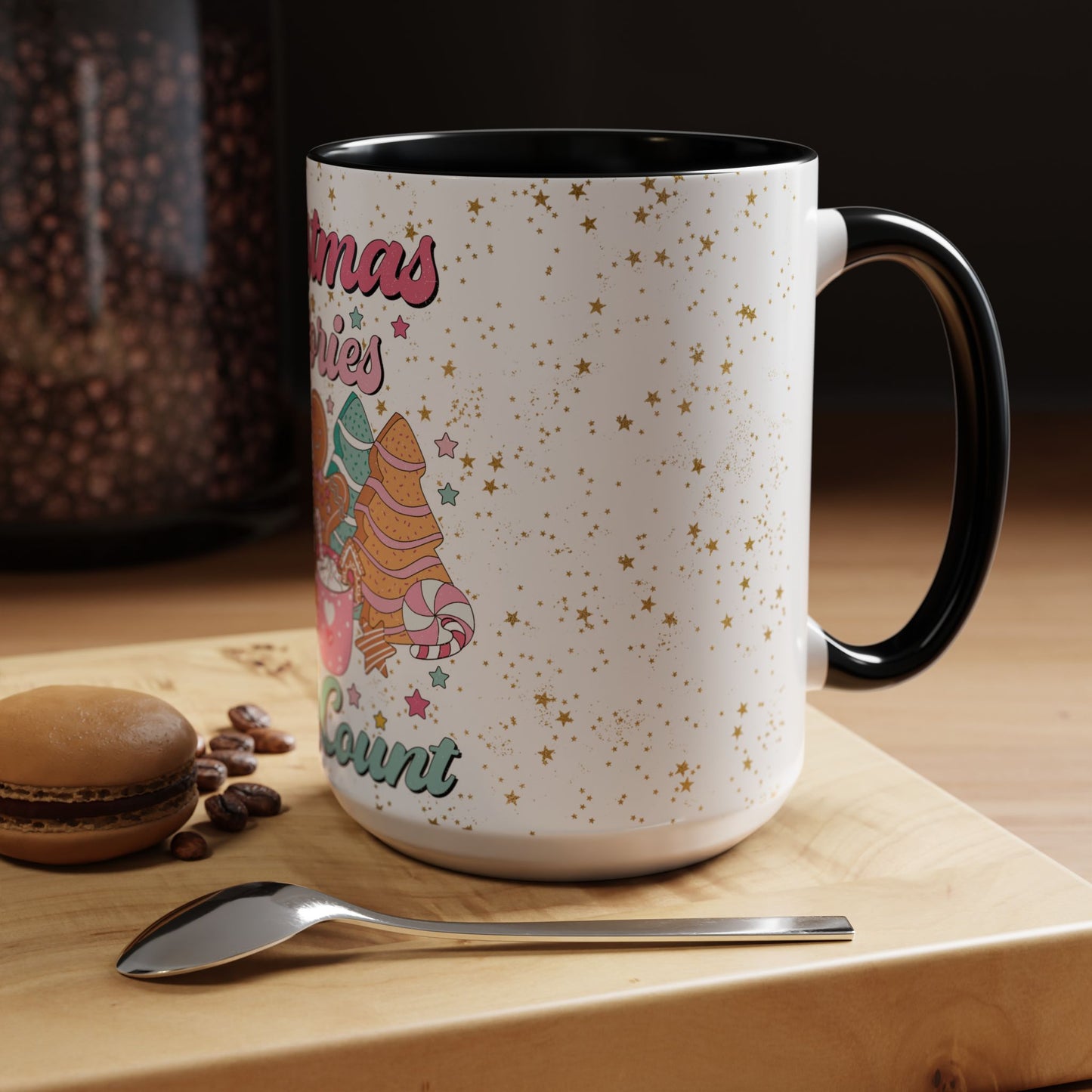 Christmas Calories Don't Count - Coffee Mug