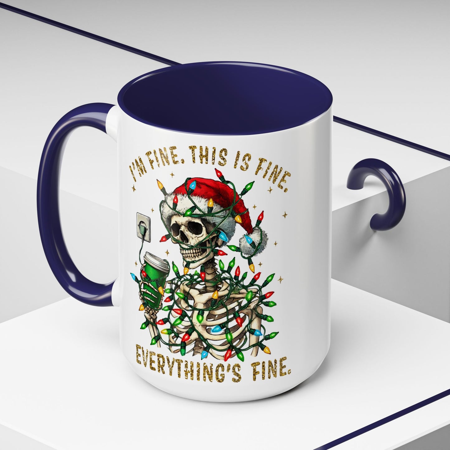 I'm Fine. This Is Fine. Everything Is Fine. - Accent Coffee Mug (11, 15oz)