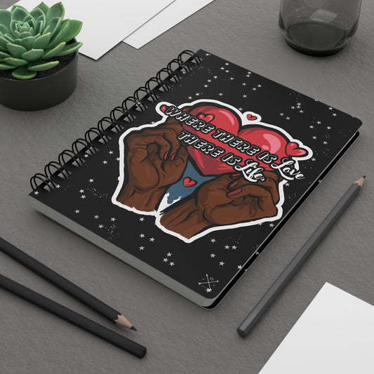 Inspirational Spiral Notebook - Love & Life Quote