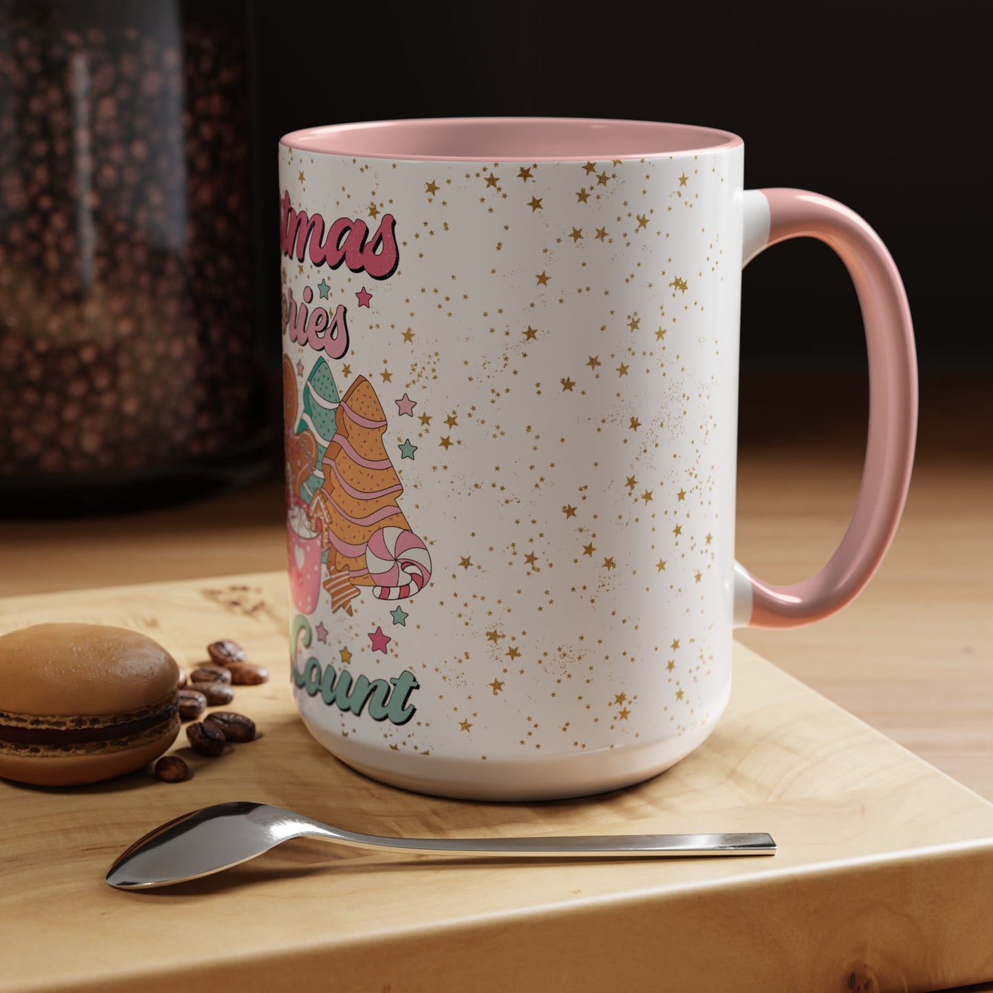 Christmas Calories Don't Count - Coffee Mug