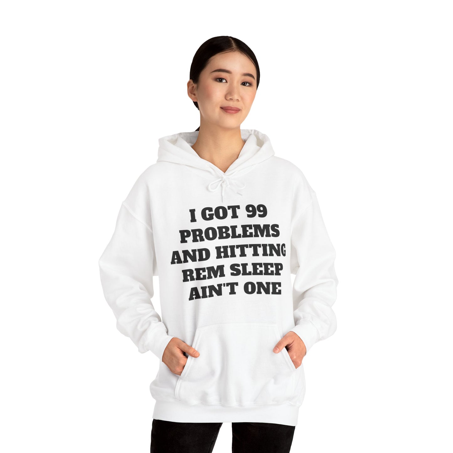 I Got 99 Problems and Hitting REM Sleep - Unisex Heavy Blend™- Hooded Sweatshirt
